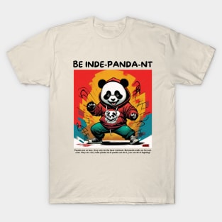 Be Inde-panda-nt T-Shirt